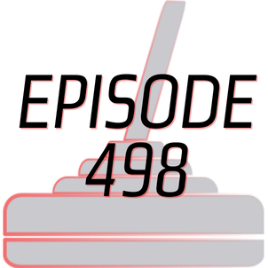 Episode 498 & Show Notes