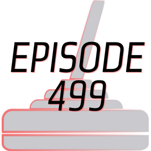 Episode 499 & Show Notes